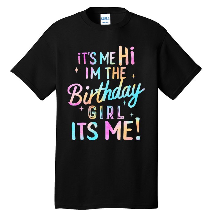 Birthday Party Hi Its Me Im The Birthday Girl Tall T-Shirt