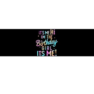 Birthday Party Hi Its Me Im The Birthday Girl Bumper Sticker