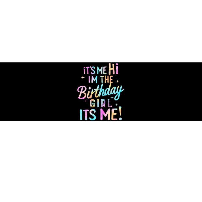 Birthday Party Hi Its Me Im The Birthday Girl Bumper Sticker