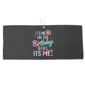 Birthday Party Hi Its Me Im The Birthday Girl Large Microfiber Waffle Golf Towel