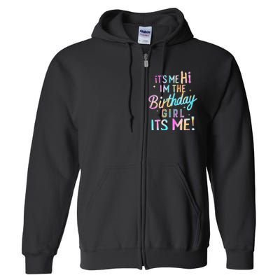 Birthday Party Hi Its Me Im The Birthday Girl Full Zip Hoodie