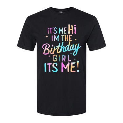 Birthday Party Hi Its Me Im The Birthday Girl Softstyle CVC T-Shirt