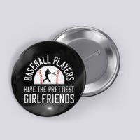 Baseball Players Have The Prettiest Girlfriends Button