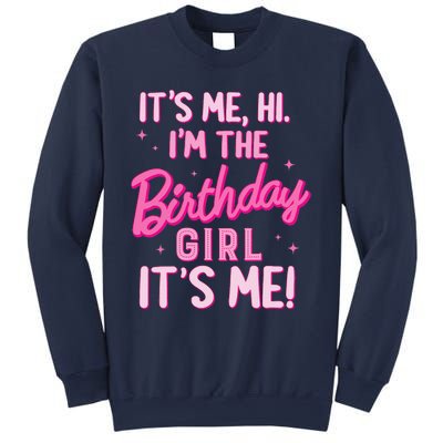 Birthday Party Hi Its Me IM The Birthday Girl Family Party Sweatshirt