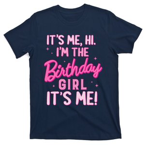 Birthday Party Hi Its Me IM The Birthday Girl Family Party T-Shirt