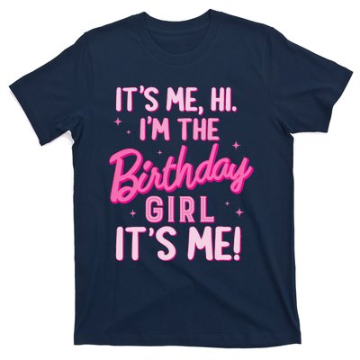 Birthday Party Hi Its Me IM The Birthday Girl Family Party T-Shirt