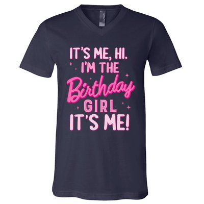 Birthday Party Hi Its Me IM The Birthday Girl Family Party V-Neck T-Shirt