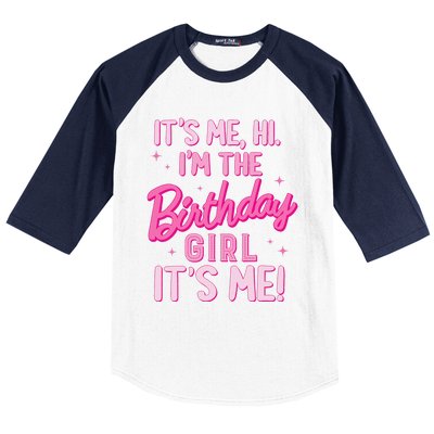 Birthday Party Hi Its Me IM The Birthday Girl Family Party Baseball Sleeve Shirt