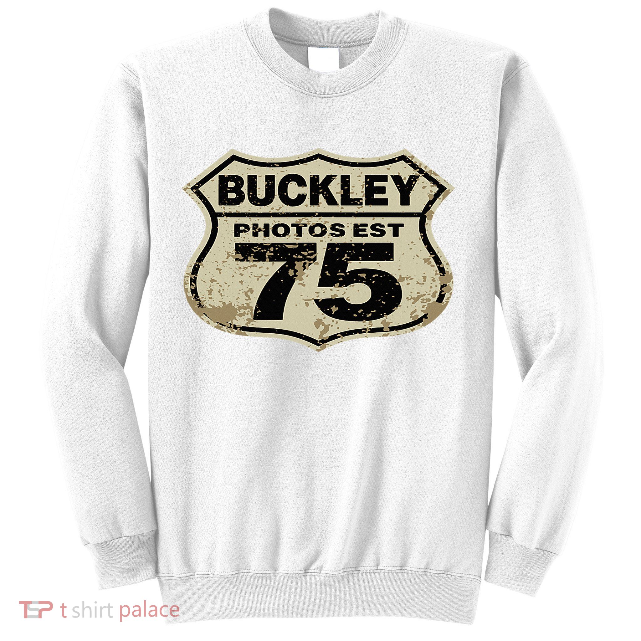 Buckley Photos Highway Sign Sweatshirt