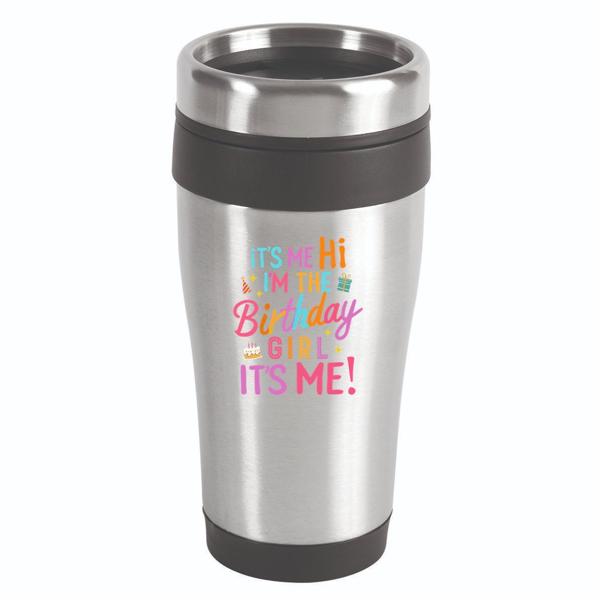 Birthday Party Hi Its Me Im The Birthday Girlx 16oz Travel Tumbler
