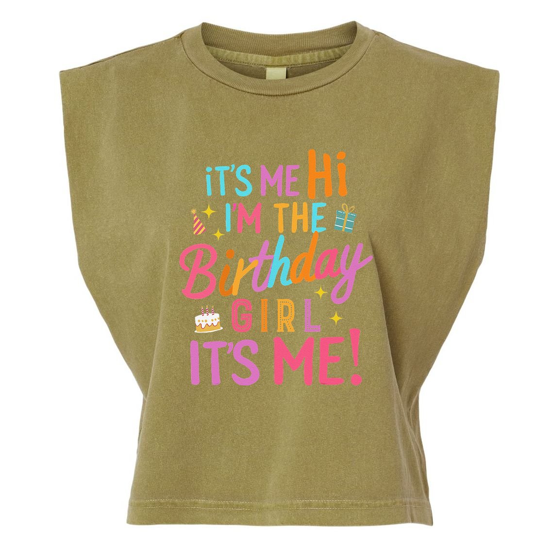 Birthday Party Hi Its Me Im The Birthday Girlx Garment-Dyed Women's Muscle Tee