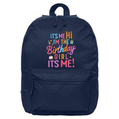 Birthday Party Hi Its Me Im The Birthday Girlx 16 in Basic Backpack