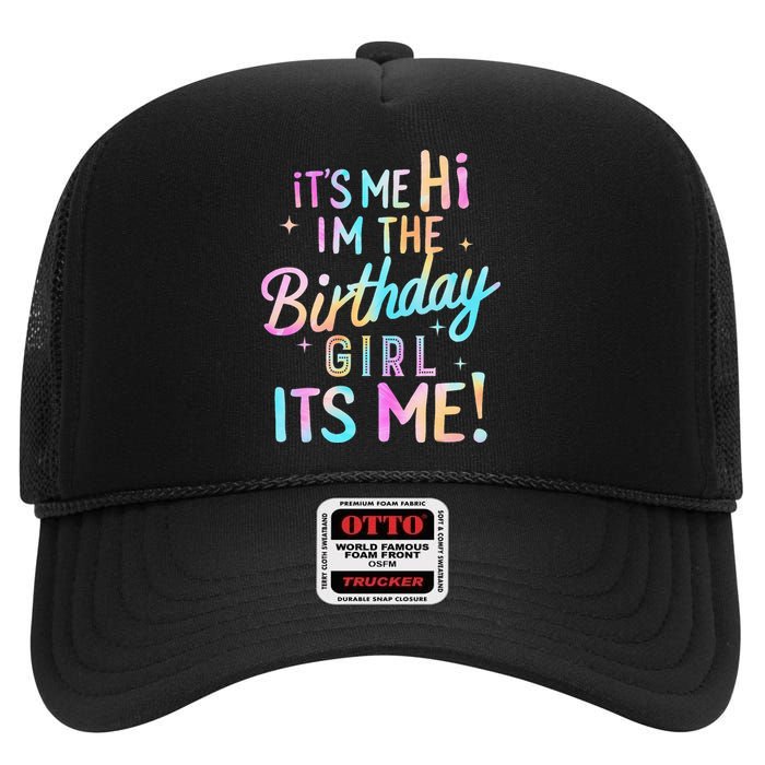 Birthday Party Hi Its Me Im The Birthday High Crown Mesh Back Trucker Hat