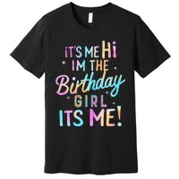 Birthday Party Hi Its Me Im The Birthday Premium T-Shirt