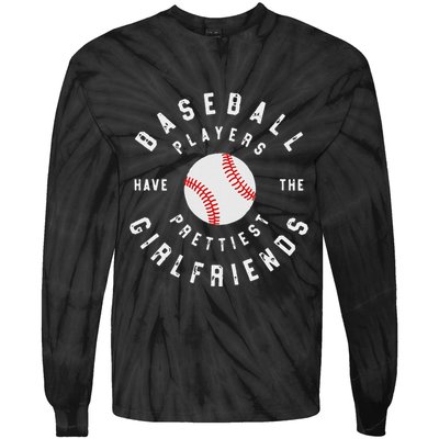 Baseball Players Have The Prettiest Girlfriends Sport Lover Tie-Dye Long Sleeve Shirt