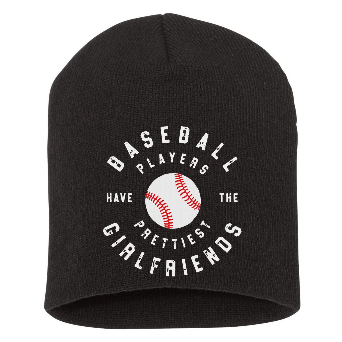 Baseball Players Have The Prettiest Girlfriends Sport Lover Short Acrylic Beanie