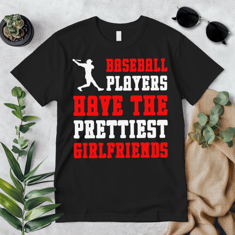 Baseball Players Have The Prettiest Girlfriends Sports Lover Premium T-Shirt
