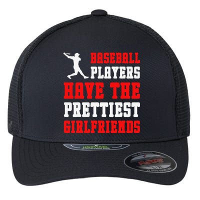 Baseball Players Have The Prettiest Girlfriends  Flexfit Unipanel Trucker Cap
