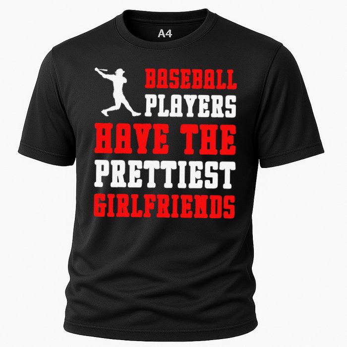 Baseball Players Have The Prettiest Girlfriends  Cooling Performance Crew T-Shirt