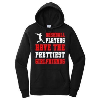 Baseball Players Have The Prettiest Girlfriends  Women's Pullover Hoodie