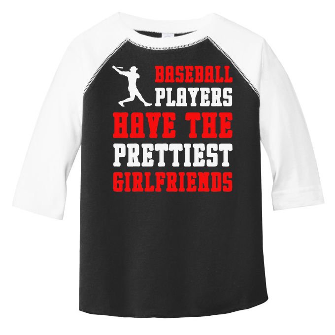 Baseball Players Have The Prettiest Girlfriends  Toddler Fine Jersey T-Shirt