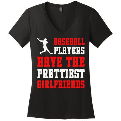 Baseball Players Have The Prettiest Girlfriends  Women's V-Neck T-Shirt
