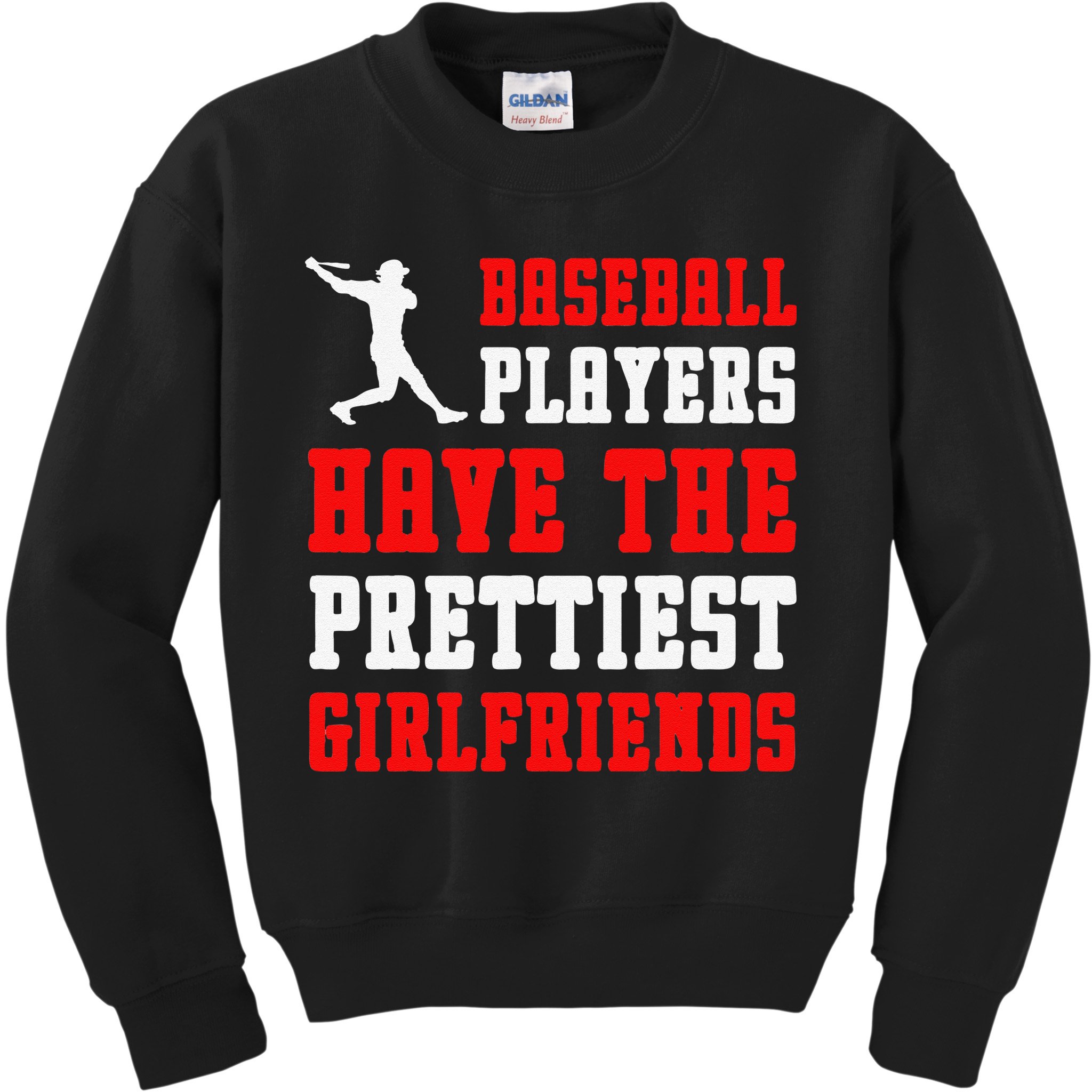 Baseball Players Have The Prettiest Girlfriends  Kids Sweatshirt