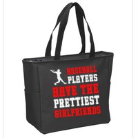 Baseball Players Have The Prettiest Girlfriends  Zip Tote Bag