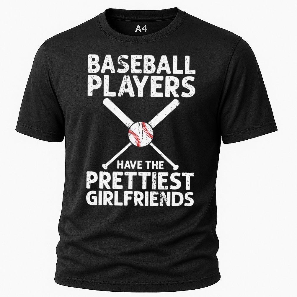  Baseball Players Have The Prettiest Girlfriends Cooling Performance Crew T-Shirt