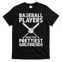  Baseball Players Have The Prettiest Girlfriends T-Shirt