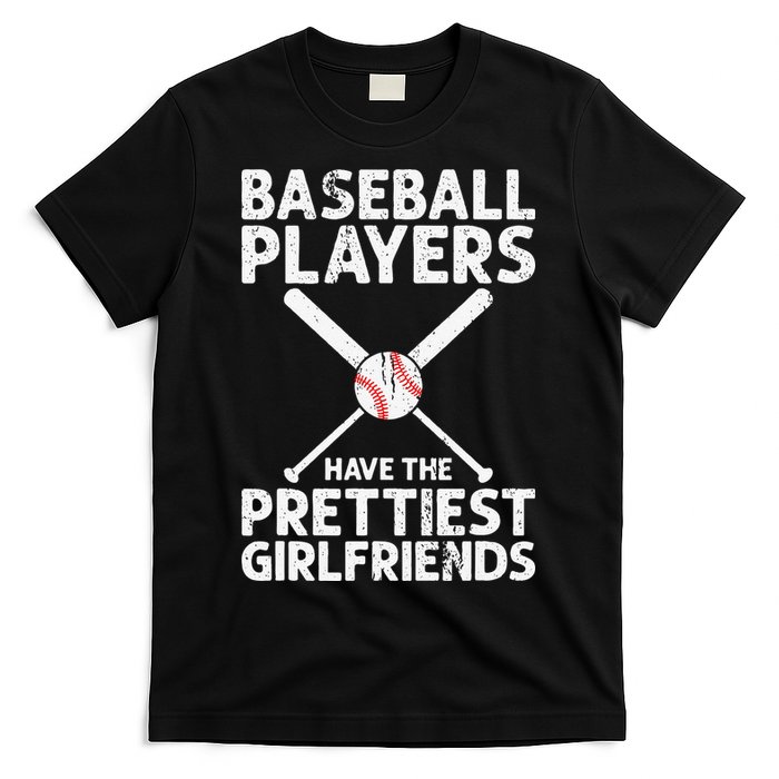  Baseball Players Have The Prettiest Girlfriends T-Shirt