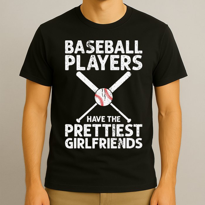  Baseball Players Have The Prettiest Girlfriends T-Shirt