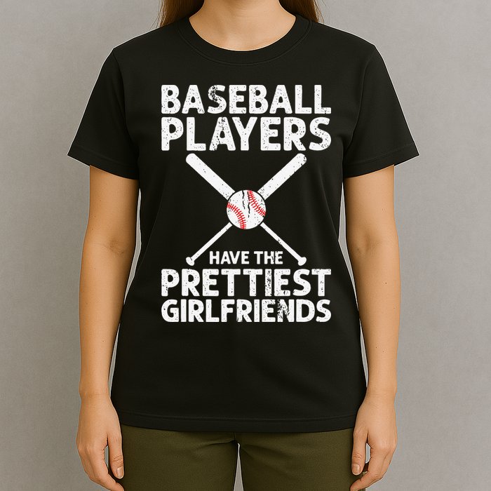  Baseball Players Have The Prettiest Girlfriends T-Shirt