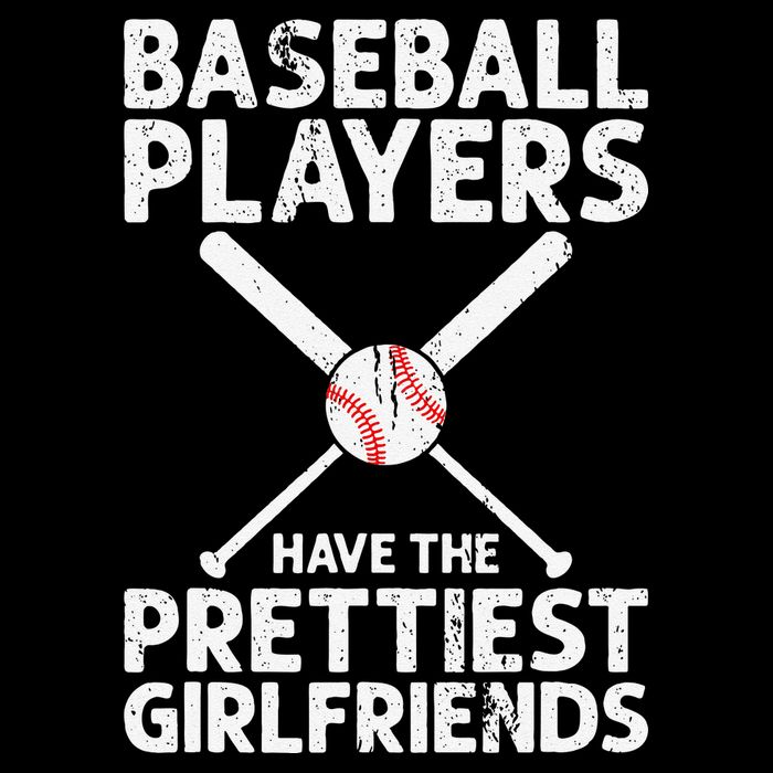  Baseball Players Have The Prettiest Girlfriends Toddler T-Shirt