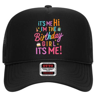 Birthday Party Hi Its Me Im The Birthday Girl High Crown Mesh Back Trucker Hat