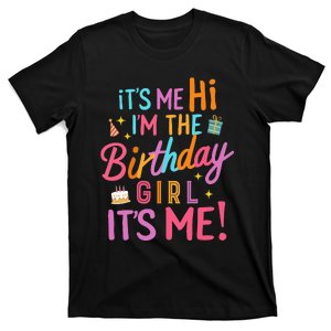 Birthday Party Hi Its Me Im The Birthday Girl T-Shirt