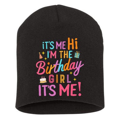 Birthday Party Hi Its Me Im The Birthday Girl Short Acrylic Beanie