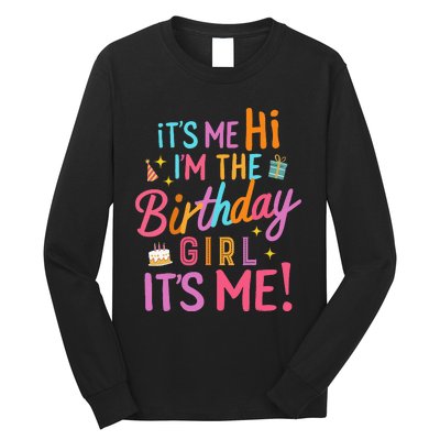 Birthday Party Hi Its Me Im The Birthday Long Sleeve Shirt