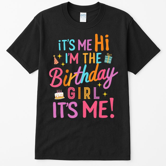 Birthday Party Hi Its Me Im The Birthday Tall T-Shirt