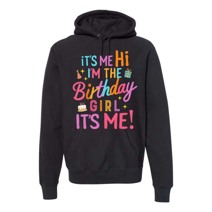 Birthday Party Hi Its Me Im The Birthday Premium Hoodie