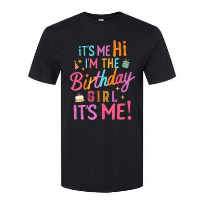 Birthday Party Hi Its Me Im The Birthday Softstyle CVC T-Shirt