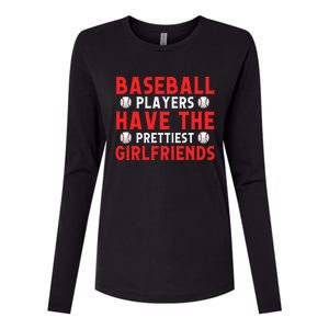 Baseball players have the prettiest girlfriends baseball Womens Cotton Relaxed Long Sleeve T-Shirt