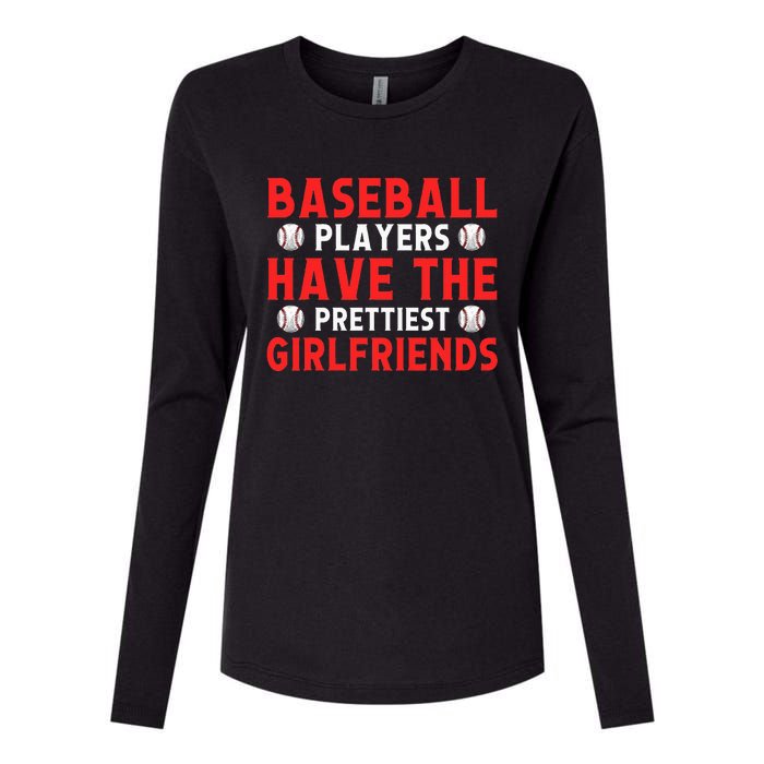 Baseball players have the prettiest girlfriends baseball Womens Cotton Relaxed Long Sleeve T-Shirt