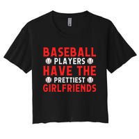 Baseball players have the prettiest girlfriends baseball Women's Crop Top Tee