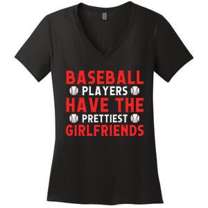 Baseball players have the prettiest girlfriends baseball Women's V-Neck T-Shirt