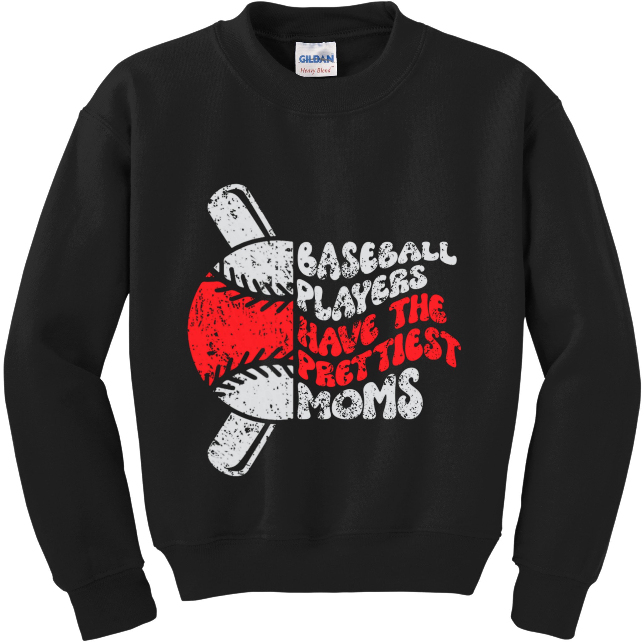 Baseball Players Have The Prettiest Moms Funny Baseball Kids Sweatshirt