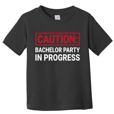 Bachelor Party In Progress Stag Groomsmen Getaway Wedding Toddler T-Shirt
