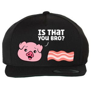 Bacon Pig Is That You Funny Pork Bacon Wool Snapback Cap