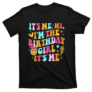 Birthday Party Its Me Hi Im The Birthday Its Me T-Shirt