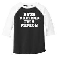 Bruh Pretend IM A Minion Matching Costume Halloween Toddler Fine Jersey T-Shirt